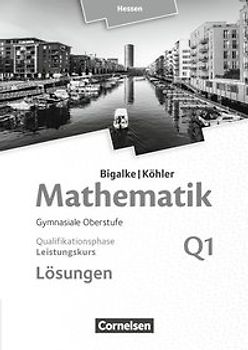 Bigalke/Köhler: Mathematik - Hessen - Ausgabe 2016 - Leistungskurs 1. Halbjahr