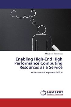 Enabling High-End High Performance Computing Resources as a Service