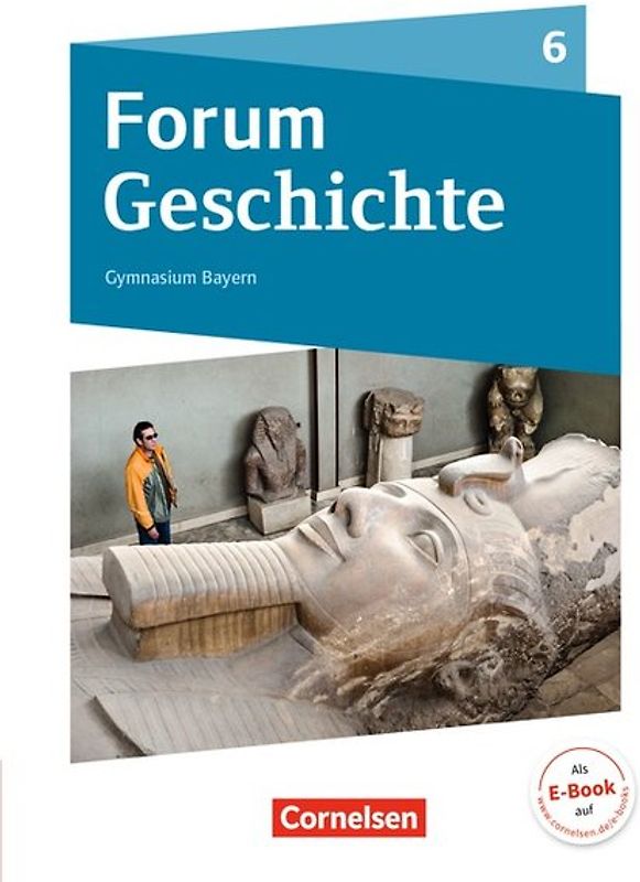 Forum Geschichte - Neue Ausgabe - Gymnasium Bayern - Ausgabe ab 2018 - 6. Jahrgangsstufe
