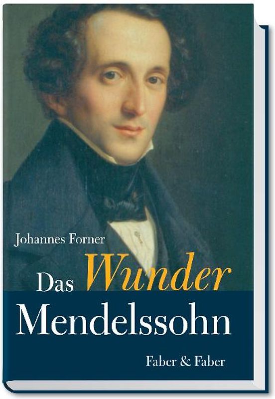 Das Wunder Mendelssohn