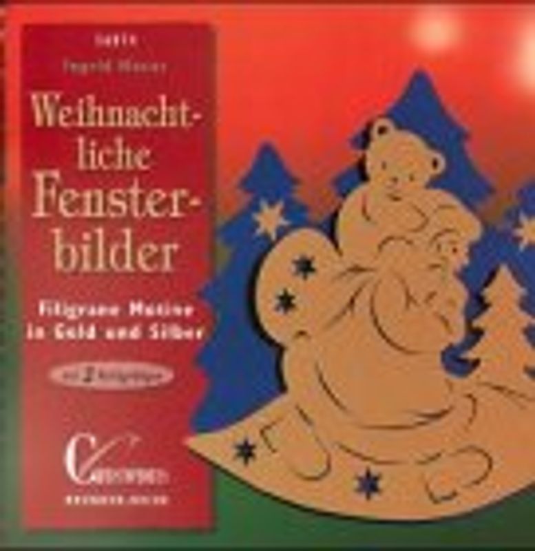 Weihnachtliche Fensterbilder. Filigrane Motive in Gold und Silber. Mit 2 Vorlagenbögen