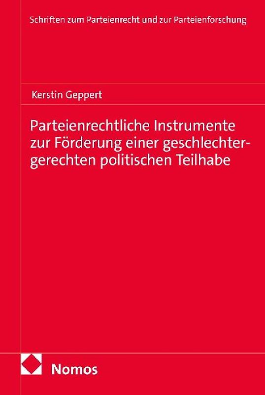 Parteienrechtliche Instrumente zur Förderung einer geschlechtergerechten politischen Teilhabe
