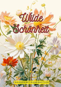Wilde Schönheit