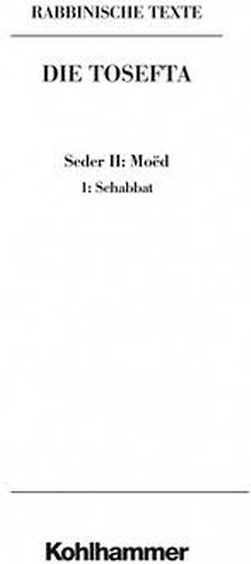 Rabbinische Texte, Erste Reihe: Die Tosefta. Band II: Seder Moëd