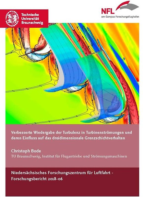 Verbesserte Wiedergabe der Turbulenz in Turbinenströmungen und deren Einfluss auf das dreidimensionale Grenzschichtverhalten