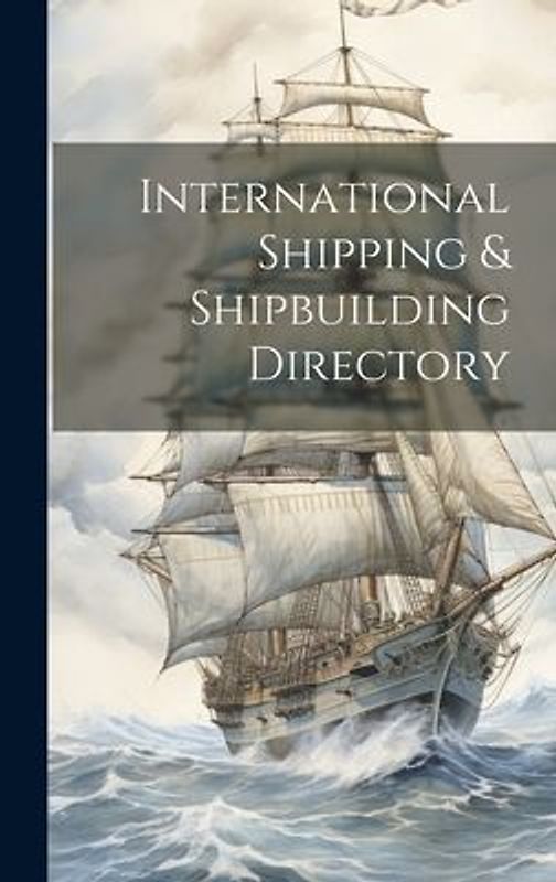 International Shipping & Shipbuilding Directory