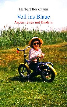 Voll ins Blaue. Anders reisen mit Kindern