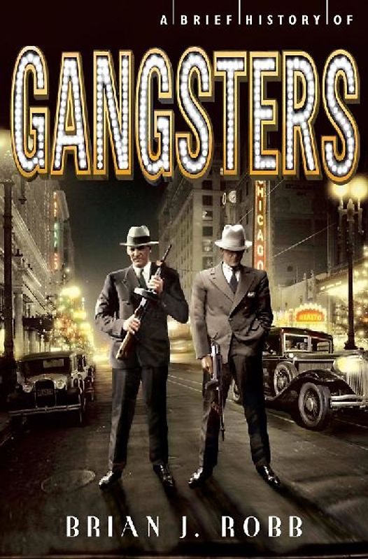 A Brief History of Gangsters
