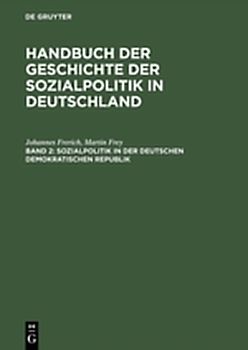 Handbuch der Geschichte der Sozialpolitik in Deutschland / Sozialpolitik in der Deutschen Demokratischen Republik
