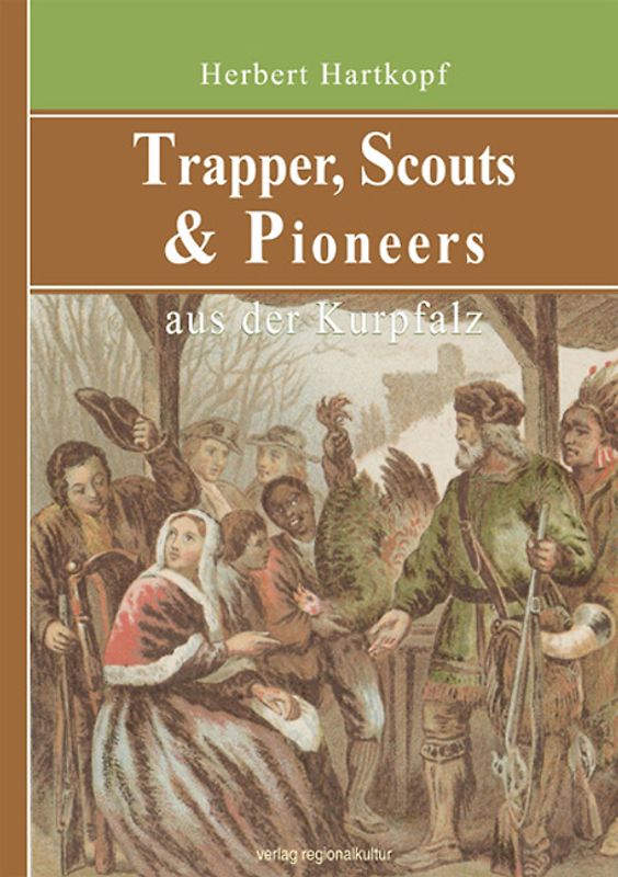 Trapper, Scouts & Pioneers aus der Kurpfalz