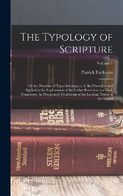 The Typology of Scripture