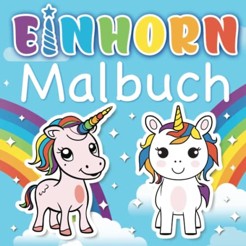Mein Einhorn Malbuch: 30 Einhörner zum Ausmalen und Ausschneiden (Ausschneiden und Ausmalen ab 3 Jahre)