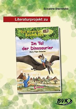 Literaturprojekt zu Das magische Baumhaus: Im Tal der Dinosaurier