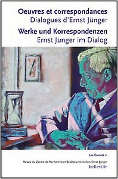 Œuvres et correspondances. Dialogues d’Ernst Jünger