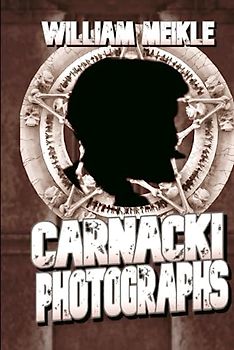 Carnacki: Photographs: Three Carnacki Ghostfinder Stories