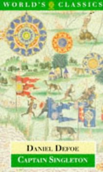 The Life, Adventures, and Piracies of the Famous Captain Singleton (Oxford World's Classics)