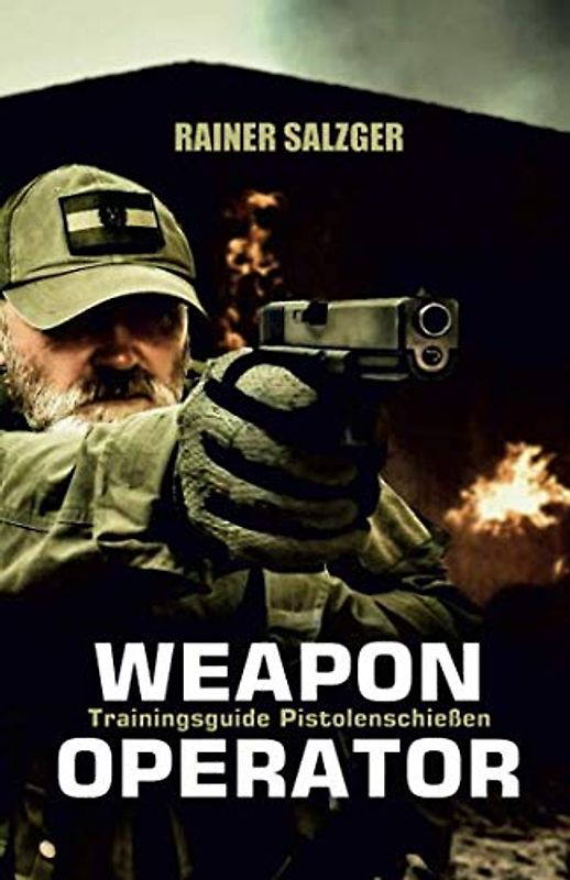 Weapon Operator: Trainingsguide Pistolenschießen
