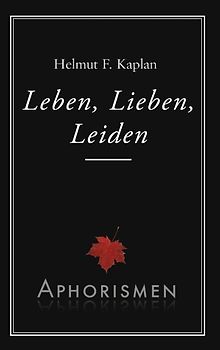 Leben, Lieben, Leiden