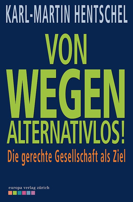 Von wegen alternativlos!