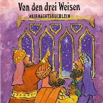 Weihnachts-Blockbücher / Von den drei Weisen