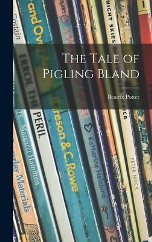 The Tale of Pigling Bland
