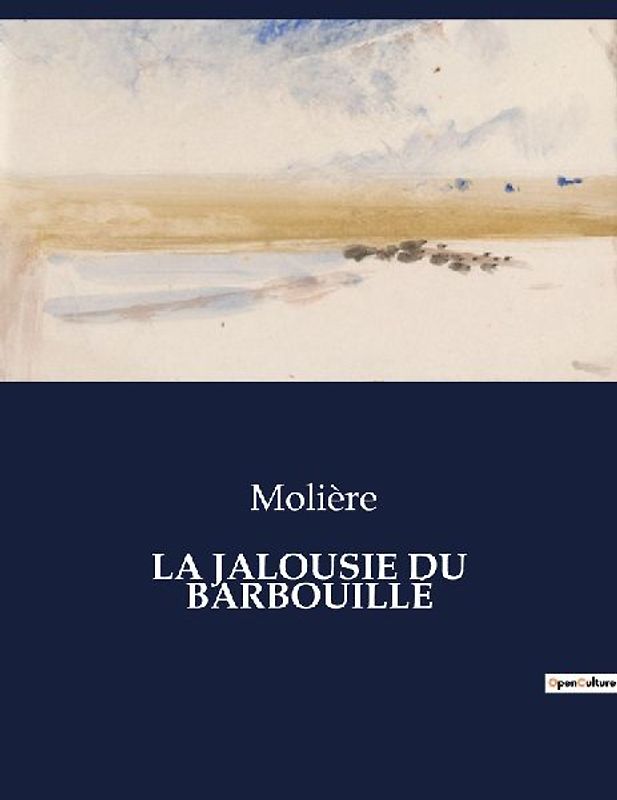 LA JALOUSIE DU BARBOUILLÉ