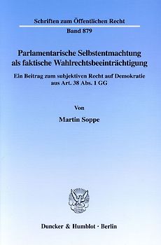Parlamentarische Selbstentmachtung als faktische Wahlrechtsbeeinträchtigung.