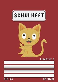 Schulheft Lineatur 2 Din A4: Schreibheft Lineatur 2 mit Kontrastlineatur | Liniert 50 Blatt | Homeschooling und Schulanfang | Rot | Katze