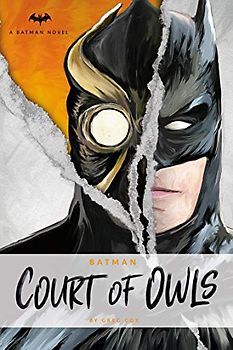 Batman: The Court of Owls: An Original Prose Novel by Greg Cox