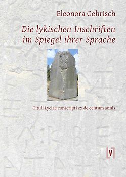 Die lykischen Inschriften im Spiegel ihrer Sprache