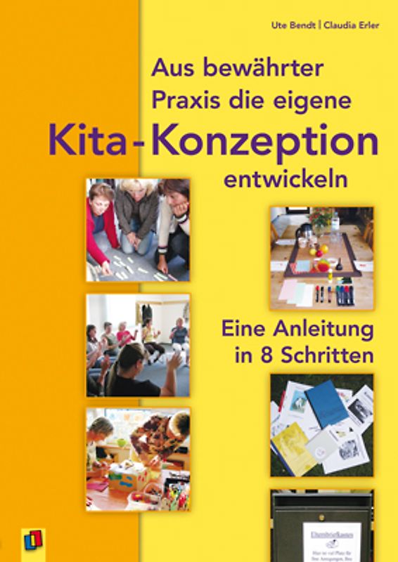 Aus bewährter Praxis die eigene Kita-Konzeption entwickeln