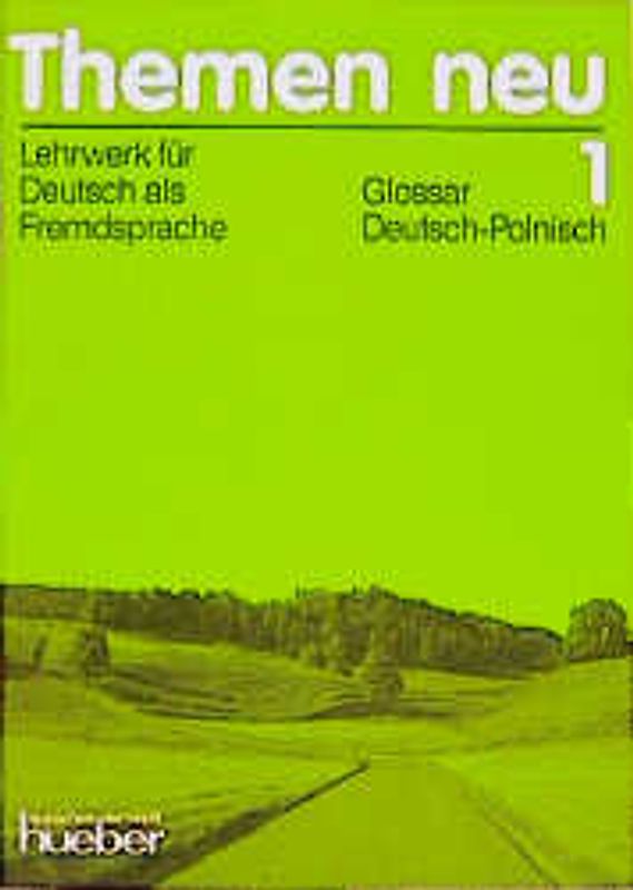 Themen neu 1 - Ausgabe in drei Bänden. Lehrwerk für Deutsch als Fremdsprache