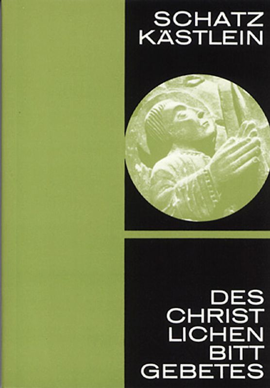 Schatzkästlein des christlichen Bittgebetes