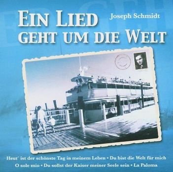 Joseph Schmidt - Ein Lied Geht Um die Welt