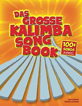 Das große Kalimba-Songbook: 100+ Songs für Kalimba in C (mit 10 oder 17 Klangzungen)