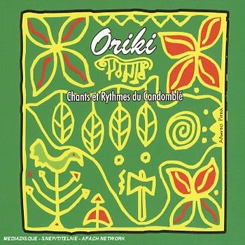 Oriki - Chants et Rythmes du Candomble