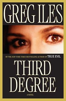 Third Degree: A Novel - Iles, Greg