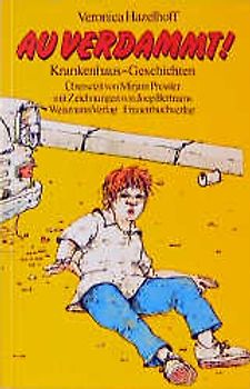 Au verdammt. Krankenhaus-Geschichten