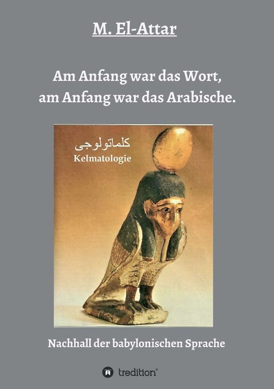 Am Anfang war das Wort, am Anfang war das Arabische.