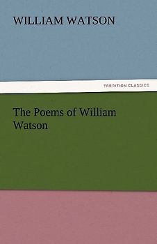 The Poems of William Watson
