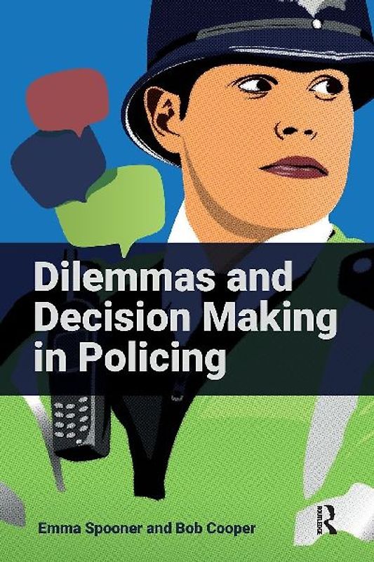 Dilemmas and Decision Making in Policing