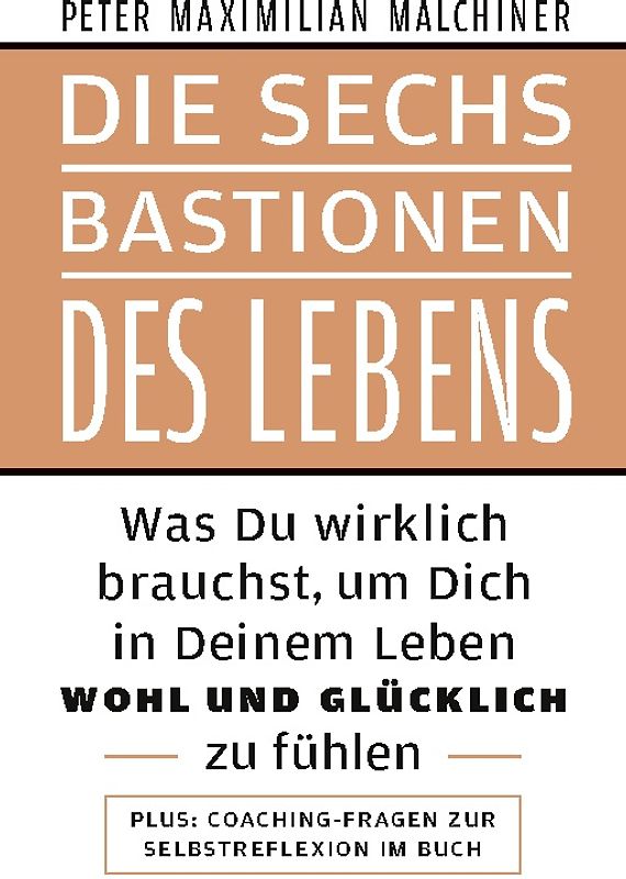 Die sechs Bastionen des Lebens