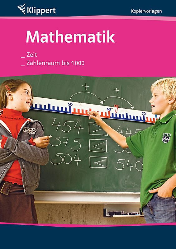 Zeit | Zahlenraum bis 1.000. Kopiervorlagen (3. und 4. Klasse)