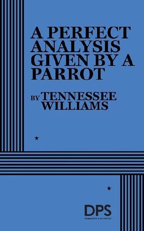 A Perfect Analysis Given by a Parrot