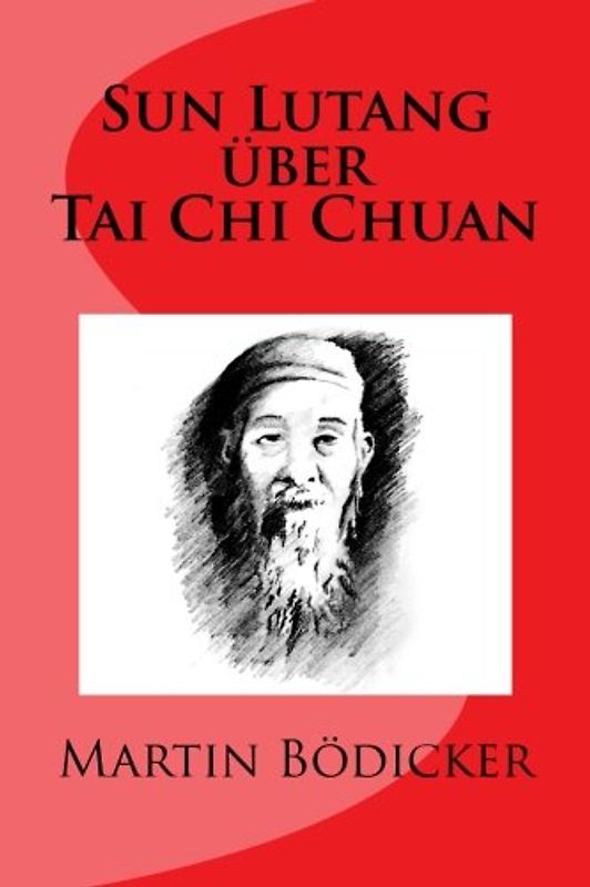 Sun Lutang über Tai Chi Chuan - Sun, Lutang