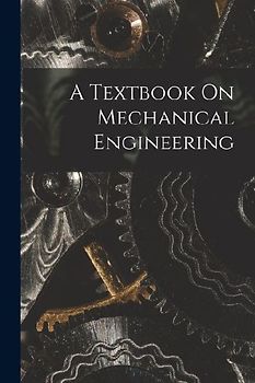 A Textbook On Mechanical Engineering