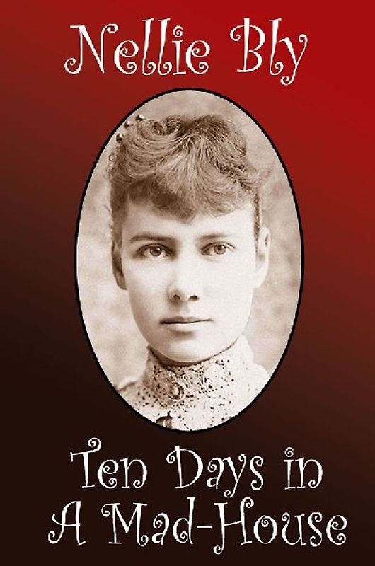 Ten Days in a Madhouse