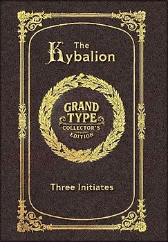 Large Print - The Kybalion - Grand Type Collector's Edition - Matte Hardcover with Dust Jacket