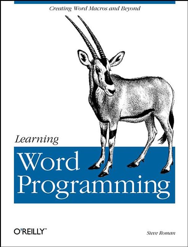 Learning Word Programming. Creating Word Macros and Beyond