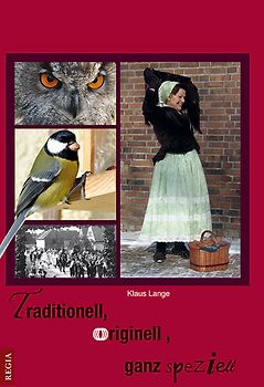 Traditionell, originell, ganz speziell